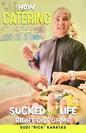 How Catering Sucked the Life Right Out of Me - Paperback