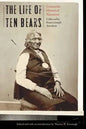 Life of Ten Bears: Comanche Historical Narratives - Hardcover
