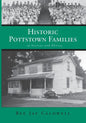 Historic Pottstown Families: in Stories and Photos - Paperback