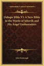 Oahspe Bible V1 a New Bible in the Words of Jehovih and His Angel Embassadors - Hardcover