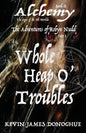 Whole Heap O' Trouble: The Adventures of Robyn Nudd Part I - Paperback