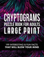 Cryptograms Puzzle Book for Adults: 199 Interesting & Fun Facts That Will Blow Your Mind - Paperback