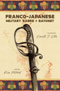 Franco-Japanese Military Sabre and Bayonet - Paperback