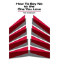 How to Say No to the One You Love - Hardcover