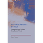 Sustainability Ethics: Common Good Values for a Better World - Hardcover