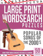 Large Print Wordsearches Puzzles Popular Songs of 2000s: Giant Print Word Searches for Adults & Seniors - Paperback