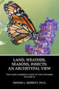 Land, Weather, Seasons, Insects: An Archetypal View - Paperback