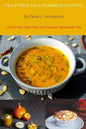 Featured Fall Pumpkin Recipes: Gluten Free, Dairy Free, Soy Free and Nightshade Free - Paperback