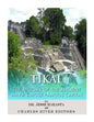 Tikal: The History of the Ancient Maya's Famous Capital - Paperback