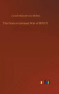 The Franco-German War of 1870-71 - Hardcover