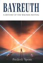 Bayreuth: A History of the Wagner Festival - Paperback
