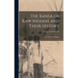 The Kansa or Kaw Indians and Their History; and the Story of Padilla - Hardcover