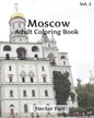Moscow Coloring Book: Adult Coloring Book, Volume 2: Russia Sketches Coloring Book - Paperback