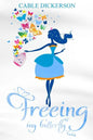 Freeing My Butterfly - Paperback
