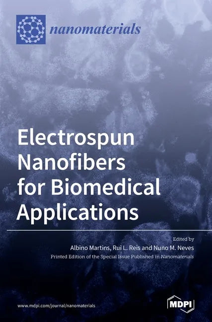 Electrospun Nanofibers for Biomedical Applications - Hardcover
