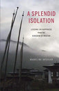 A Splendid Isolation: Lessons on Happiness from the Kingdom of Bhutan - Paperback