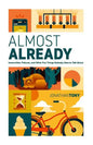 Almost Already: Insecurities, Failures, and Other Fun Things Nobody Likes to Talk about - Paperback