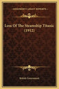 Loss of the Steamship Titanic (1912) - Hardcover