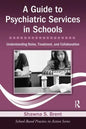 A Guide to Psychiatric Services in Schools: Understanding Roles, Treatment, and Collaboration [With CDROM] - Paperback
