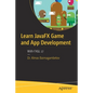 Learn Javafx Game and App Development: With Fxgl 17 - Paperback
