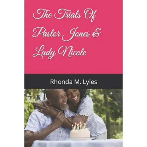 The Trials Of Pastor Jones & Lady Nicole - Paperback