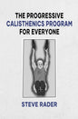 The Progressive Calisthenics Program for Everyone - Paperback