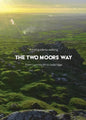 A trail guide to walking the Two Moors Way: from Lynmouth to Ivybridge - Paperback