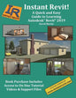 Instant Revit!: A Quick and Easy Guide to Learning Autodesk(R) Revit(R) 2019 - Paperback