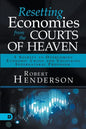 Resetting Economies from the Courts of Heaven: 5 Secrets to Overcoming Economic Crisis and Unlocking Supernatural Provision - Paperback
