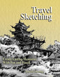 Travel Sketching: Create Lasting Memories With Pen and Pencil - Paperback