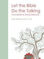 Let the Bible Do the Talking: Foundations Study Manual - Paperback