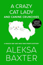 A Crazy Cat Lady and Canine Crunchies - Paperback