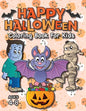 Happy Halloween Coloring Book for Kids: (Ages 4-8) Monsters, Pumpkins, and More! (Halloween Gift for Kids, Grandkids, Holiday) - Paperback