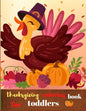 Thanksgiving coloring book for toddlers: Fun and Easy Thanksgiving Coloring Pages for Kids, Toddlers, and Preschoolers - Paperback