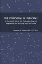 Not Everything is Bullying: A Practical Guide for Understanding and Responding to Bullying and Conflicts - Paperback