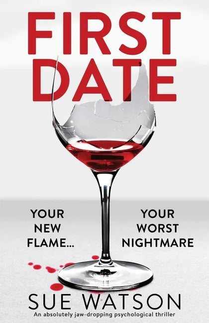 First Date: An absolutely jaw-dropping psychological thriller - Paperback