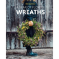A Year of Flower Wreaths: Simple Projects for All Seasons - Hardcover