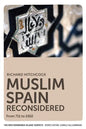 Muslim Spain Reconsidered: From 711 to 1502 - Paperback