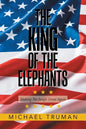The King of the Elephants: Making the Jungle Great Again - Paperback