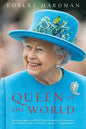 Queen of the World: Elizabeth II: Sovereign and Stateswoman - Paperback