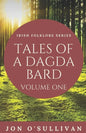 Tales of a Dagda Bard: Volume One - Paperback
