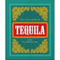 The Little Book of Tequila: Shot to Perfection - Hardcover