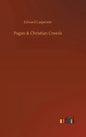 Pagan & Christian Creeds - Hardcover