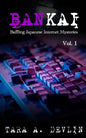 Bankai: Baffling Japanese Internet Mysteries: Volume One - Paperback