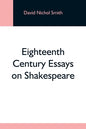Eighteenth Century Essays On Shakespeare - Paperback