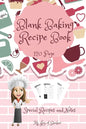 Blank Baking Recipe Book: My Special Recipes and Notes to Write In - 120-Recipe Journal and Organizer Collect the Recipes You Love in Your Own Custom - Paperback