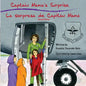 Captain Mama's Surprise / La Sorpresa de Capitán Mamá: 2nd in an award-winning, bilingual children's aviation picture book series - Paperback
