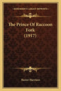 The Prince Of Raccoon Fork (1917) - Paperback