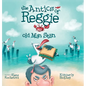 The Antics of Reggie and Old Man Stan - Hardcover