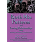 Birth Mix Patterns and Loving Relationships Using Astrology, Numerology and Birth Order - Paperback
